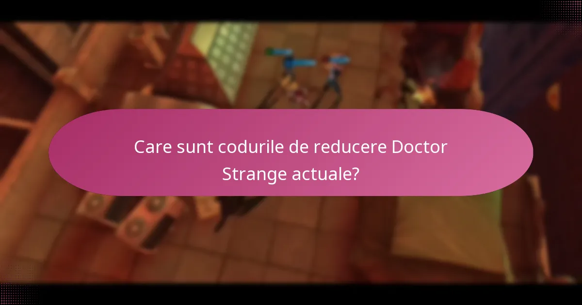 Ce articole premium sunt disponibile pentru Doctor Strange?