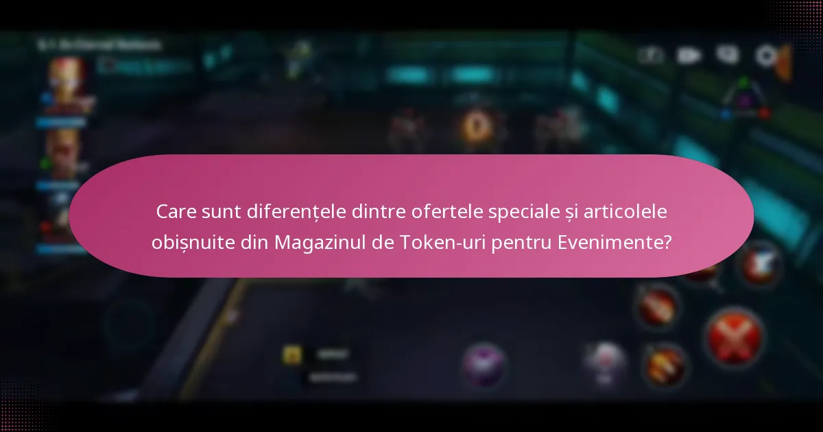 Cum pot evalua valoarea ofertelor speciale din Magazinul de Token-uri pentru Evenimente?