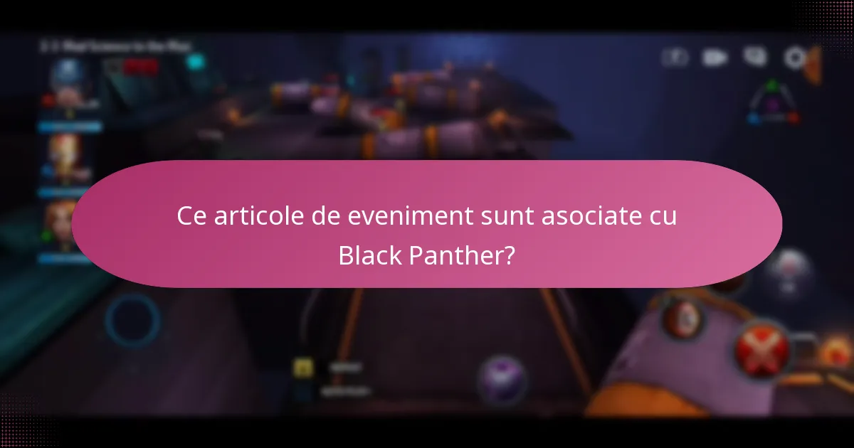 Ce oferte exclusive sunt disponibile pentru produsele Black Panther?