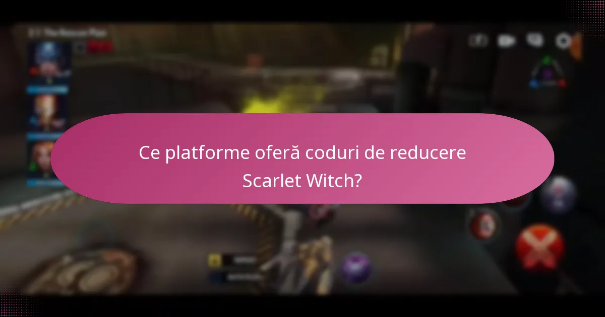Ce materiale pentru upgrade-uri pot fi obținute folosind codurile de reducere Scarlet Witch?