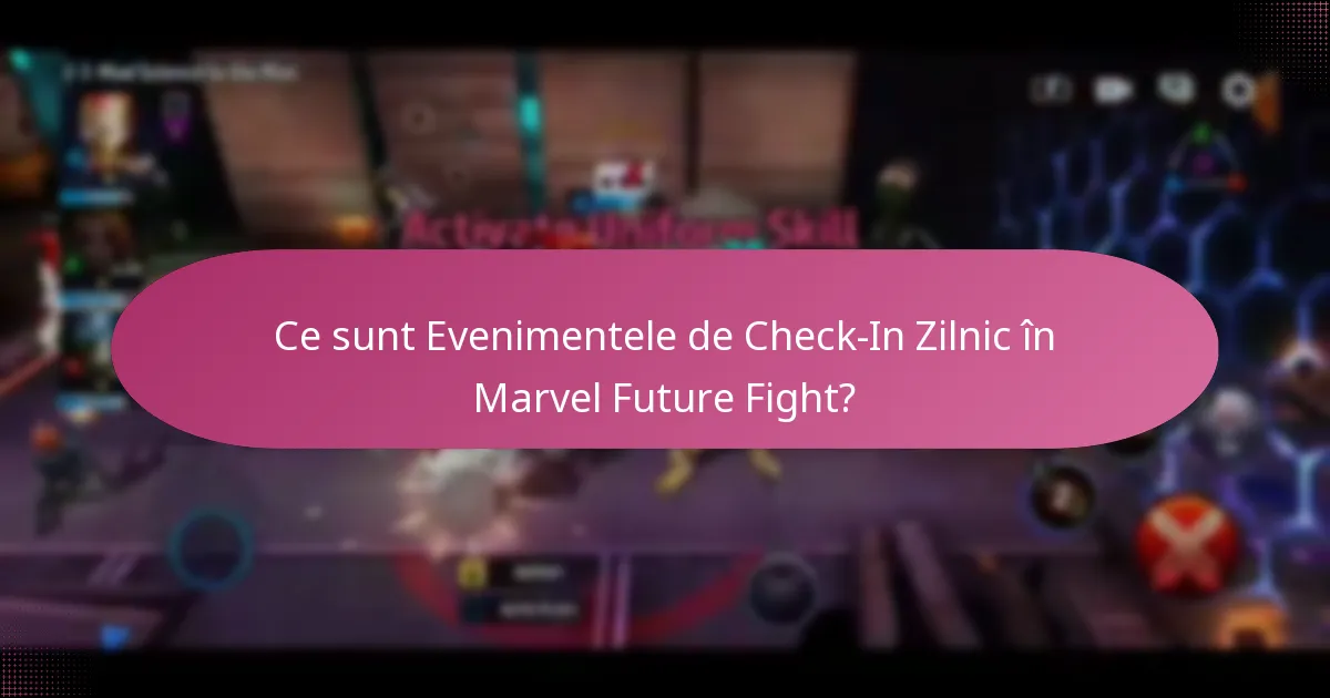Ce articole unice sunt prezentate în Evenimentele de Check-In Zilnic?