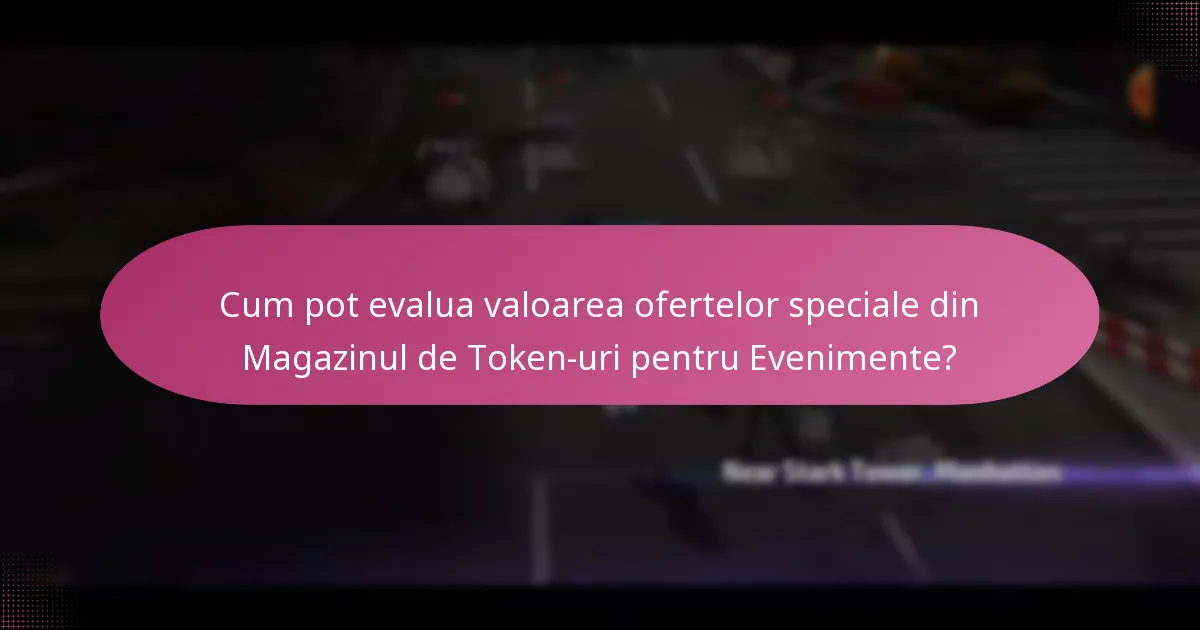 Ce ar trebui să iau în considerare înainte de a cumpăra din Magazinul de Token-uri pentru Evenimente?